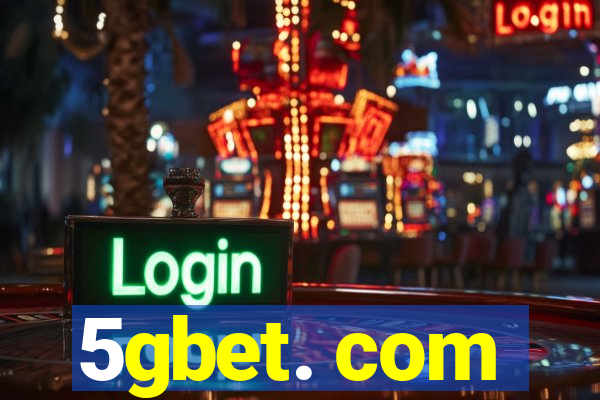 5gbet. com